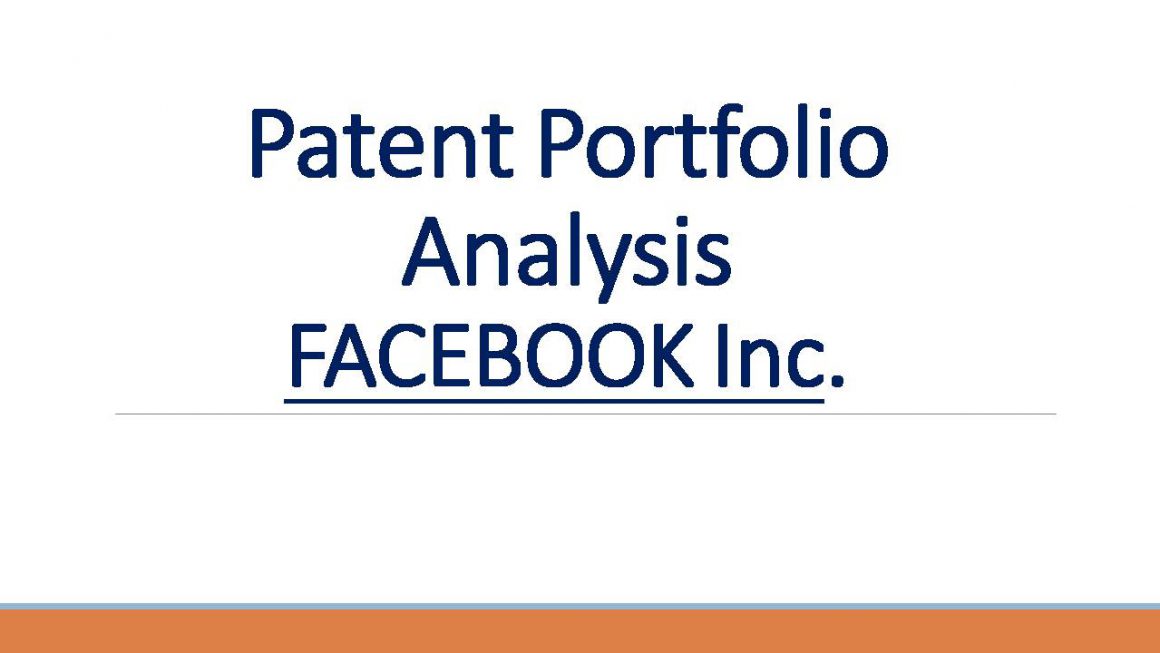 Patent Portfolio Analysis – Facebook Inc.