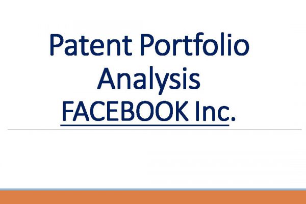 Patent Portfolio Analysis – Facebook Inc.